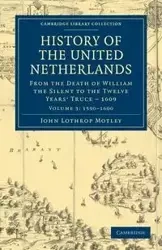 History of the United Netherlands - Volume 3 - John Motley Lothrop