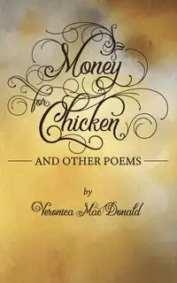 Money for Chicken - Veronica MacDonald