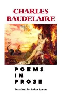 POEMS IN PROSE - Charles Baudelaire