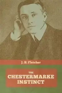 The Chestermarke Instinct - Fletcher J.  S.