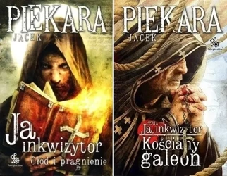 Ja, inkwizytor. Głód i pragnienie + Kościelny Galeon Jacek Piekara - Jacek Piekara