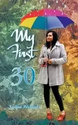 My First 30 - Persaud Nadira