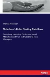 Nicholson's Roller Skating Rink Book - Thomas Nicholson