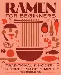 Ramen for Beginners - Donovan Robin