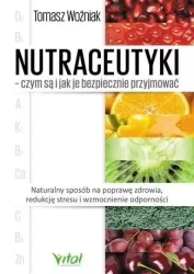 Nutraceutyki czym są i jak je bezpiecznie.. - Tomasz Woźniak