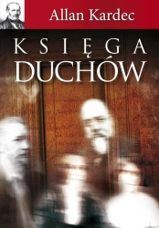 Księga Duchów - Allan Kardec