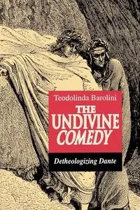 The Undivine Comedy - Barolini Teodolinda