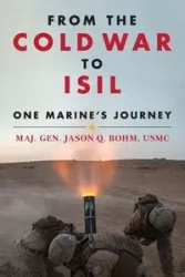 From the Cold War to ISIL - Jason Quinton Bohm