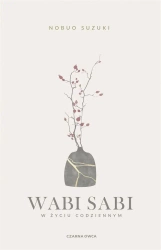 Wabi Sabi. W życiu codziennym - Nobuo Suzuki