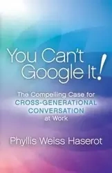 You Can't Google It! - Phyllis Haserot Weiss