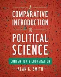 A Comparative Introduction to Political Science - Alan G. Smith