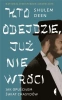 Kto odejdzie, już nie wróci - Shulem Deen