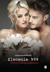 Zlecenie 999 #rozliczenie sumienia - Justyna Nowak-Wysocka