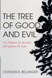 The Tree of Good and Evil - Charles K. Bellinger