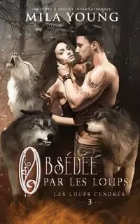 Obsédée par les Loups - Young Mila