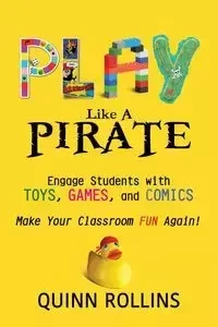 Play Like a PIRATE - Quinn Rollins
