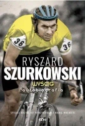 Ryszard Szurkowski. Wyścig. Autobiografia - Ryszard Szurkowski, Krzysztof Wyrzykowski, Kamil