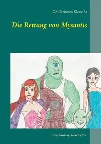Die Rettung von Mysantis - Schmidt Stephan