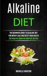 Alkaline Diet - Houston Michelle