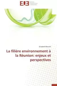 La filière environnement à la réunion - BOUVIER-E