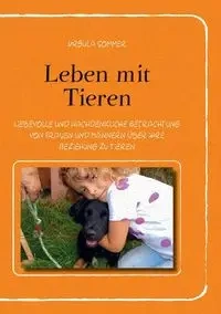 Leben mit Tieren - Sommer Ursula