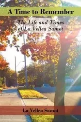 A Time to Remember - La Vellea Samot