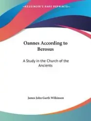 Oannes According to Berosus - James John Garth Wilkinson