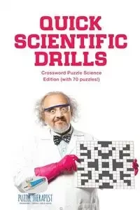 Quick Scientific Drills | Crossword Puzzle Science Edition (with 70 puzzles!) - Puzzle Therapist