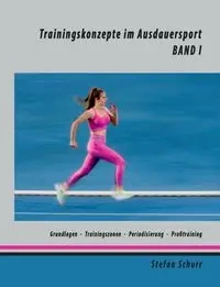 Trainingskonzepte im Ausdauersport - Stefan Schurr
