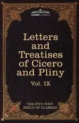 Letters of Marcus Tullius Cicero with His Treatises on Friendship and Old Age; Letters of Pliny the Younger - Marcus Cicero Tullius