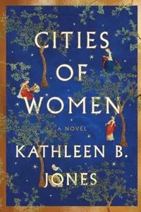 Cities of Women - Kathleen B. Jones