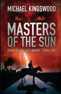 Masters Of The Sun - Michael Kingswood