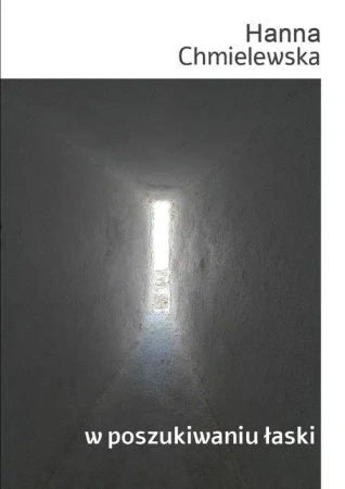 W poszukiwaniu łaski - Hanna Chmielewska