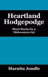 Heartland Hodgepodge - Jondle Marnita