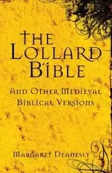 The Lollard Bible - Margaret Deanesly