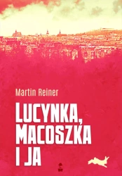 eBook Lucynka, Macoszka i ja - Martin Reiner epub mobi