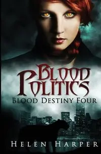 Blood Politics - Helen Harper