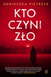 eBook Kto czyni zło - Agnieszka Pietrzyk epub mobi