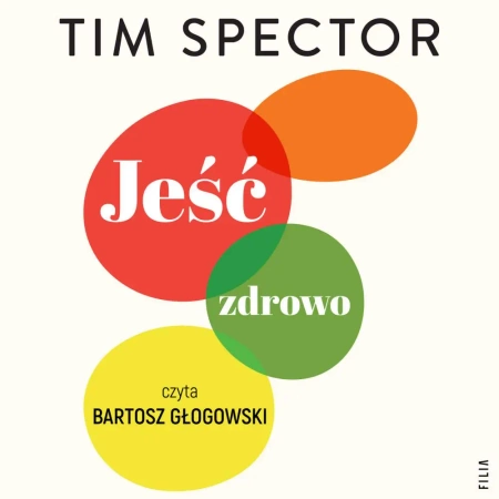 audiobook Jeść zdrowo. Rewolucyjna nauka o dobrym odżywianiu - Tim Spector
