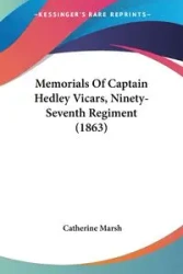 Memorials Of Captain Hedley Vicars, Ninety-Seventh Regiment (1863) - Catherine Marsh