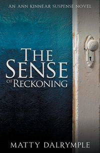 The Sense of Reckoning - Dalrymple Matty