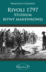 Rivoli 1797. Studium bitwy manewrowej - Francesco Grazioli