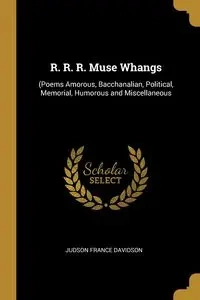 R. R. R. Muse Whangs - Judson France Davidson