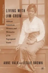 Living with Jim Crow - Leslie Brown