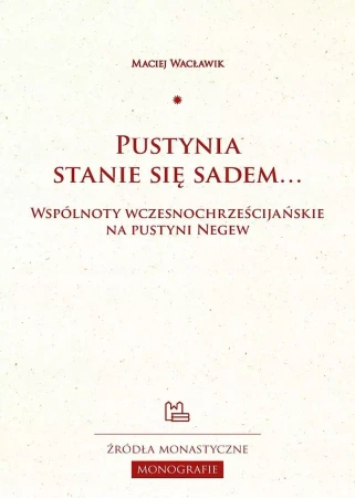Pustynia stanie się sadem... - Maciej Wacławik