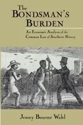 The Bondsman's Burden - Jenny Wahl Bourne
