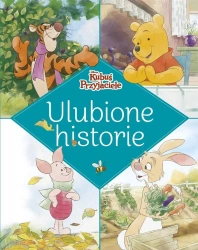 Ulubione historie Disney Kubuś i Przyjaciele - praca zbiorowa