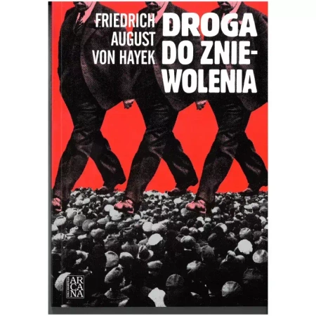 Droga do zniewolenia - August von Friedrich Hayek