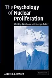 The Psychology of Nuclear Proliferation - Hymans Jacques E. C.