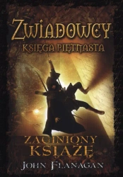 Zaginiony książę. Zwiadowcy. Tom 15 - John Flanagan
